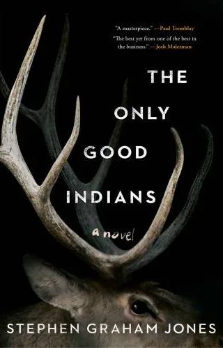 Couverture de The Only Good Indians, Stephen Graham Jones