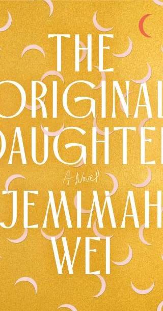 Cover of The Original Daughter by Jemimah Wei