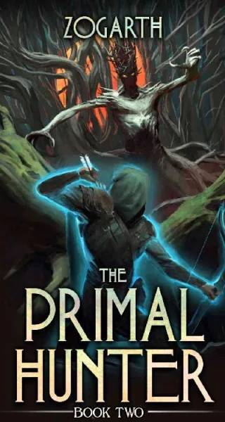 Cover of The Primal Hunter Book 2: A LitRPG Adventure by Zogarth