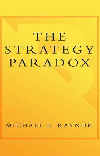 Couverture de The strategy paradox : why committing to success leads corporations to failure, and what to do about it, Michael E. Raynor