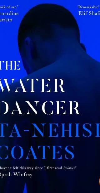 Cover of The Water Dancer by Ta-Nehisi Coates