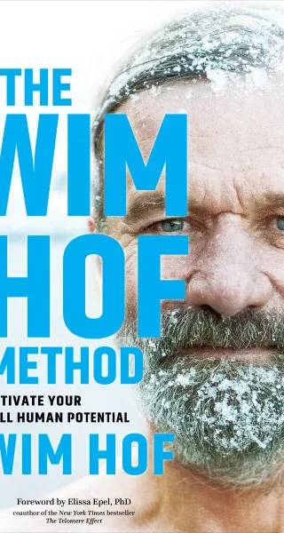 Couverture de The Wim Hof method : activate your full human potential, Wim Hof