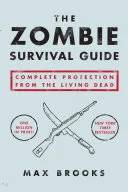 Couverture de The Zombie Survival Guide: Complete Protection From the Living Dead, Max Brooks