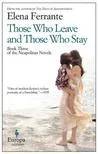 Cover of Those Who Leave and Those Who Stay: Book Three of The The Neapolitan Novels by Elena Ferrante