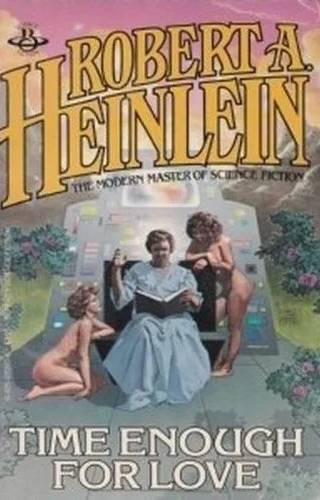 Cover of Time enough for love : the lives of Lazarus Long by Robert A. Heinlein