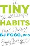 Couverture de Tiny habits : + the small changes that change everything, B. J. Fogg, Doug Abrams