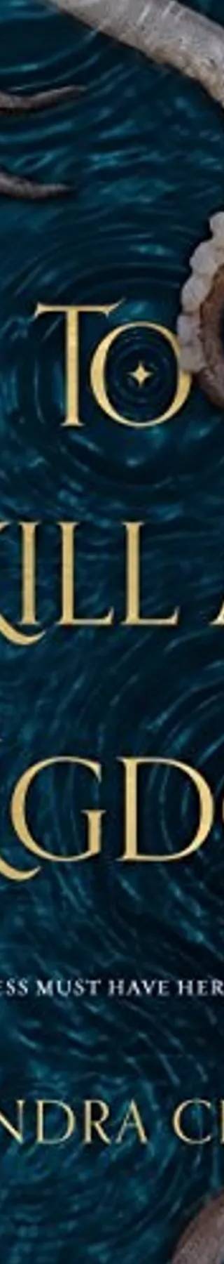 Couverture de To Kill a Kingdom, Alexandra Christo