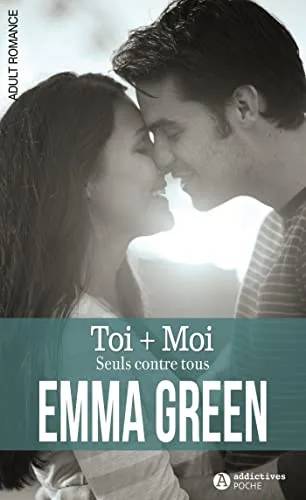 Couverture de Toi + Moi : seuls contre tous - L'intégrale, Emma Green