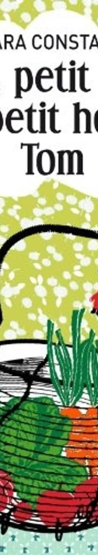 Couverture de Tom, petit Tom, tout petit homme, Tom, Barbara Constantine