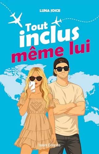 Couverture de Tout inclus, même lui, Luna Joice