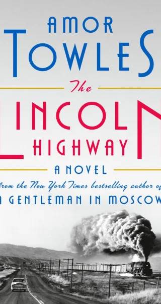 Cover of Towles, Amor - The Lincoln Highway by Amor Towles