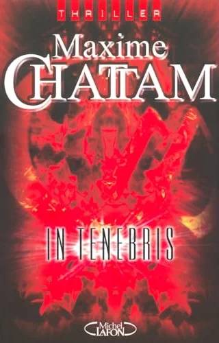 Couverture de In Tenebris, Maxime Chattam