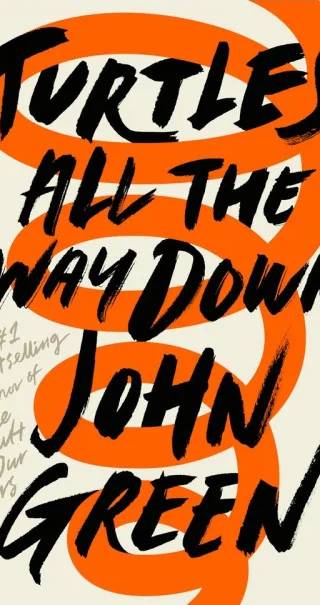 Cover of Turtles All the Way Down by John Green