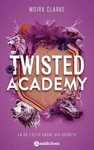 Couverture de Twisted Academy, Moira Clarke