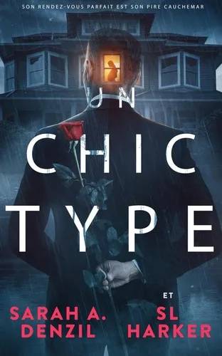 Couverture de Un chic type, Sarah A Denzil & SL Harker