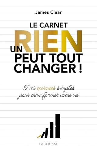 Couverture de « Un rien peut tout changer », James Clear