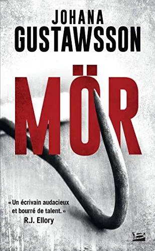Couverture de Une enquête d'Emily Roy et Alexis Castells, T2 : Mör, Johana Gustawsson