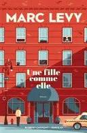 Couverture de Une fille comme elle: Roman, Marc Levy [Levy, Marc]