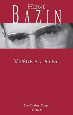 Couverture de Vipère au poing (Les Cahiers Rouges), Hervé Bazin