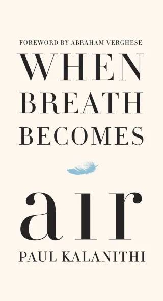 Couverture de When Breath Becomes Air, Paul Kalanithi, Abraham Verghese