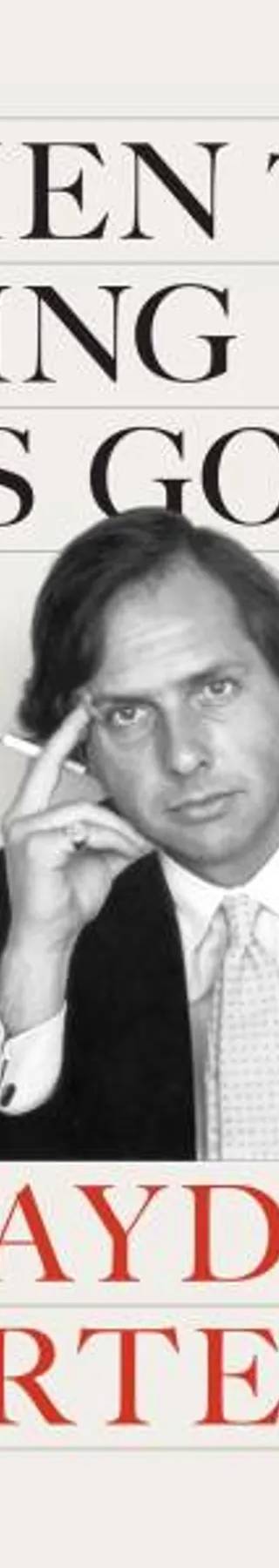 Couverture de When the Going Was Good : An Editor's Adventures During the Last Golden Age of Magazines, Graydon Carter, James Fox