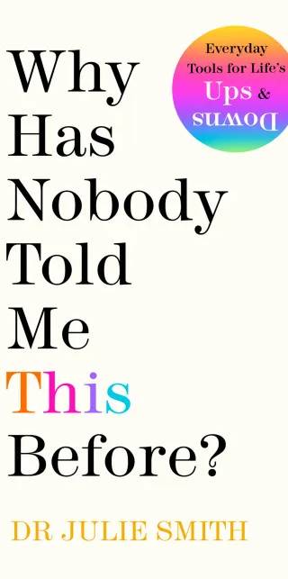 Cover of Why Has Nobody Told Me This Before? by Dr. Julie Smith