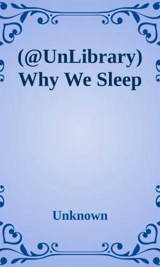 Cover of Why We Sleep : Unlocking the Power of Sleep and Dreams by Matthew Walker