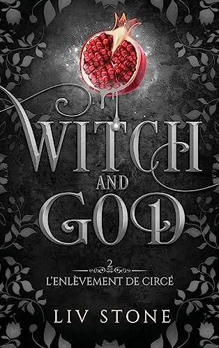 Couverture de Witch and God Tome 2 - L'enlèvement de Circé, Liv Stone