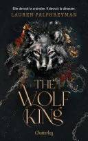 Couverture de Wolf King : the Wolf King. tome I, Lauren Palphreyman