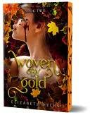 Cover of Woven by Gold (Beasts of the Briar, #2) by Elizabeth Helen