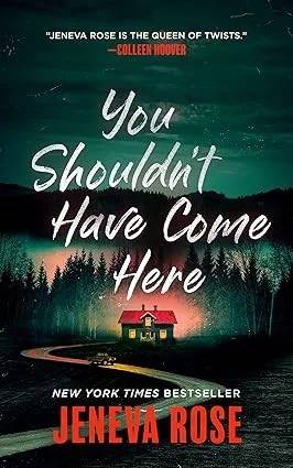 Couverture de You Shouldn't Have Come Here, Jeneva Rose